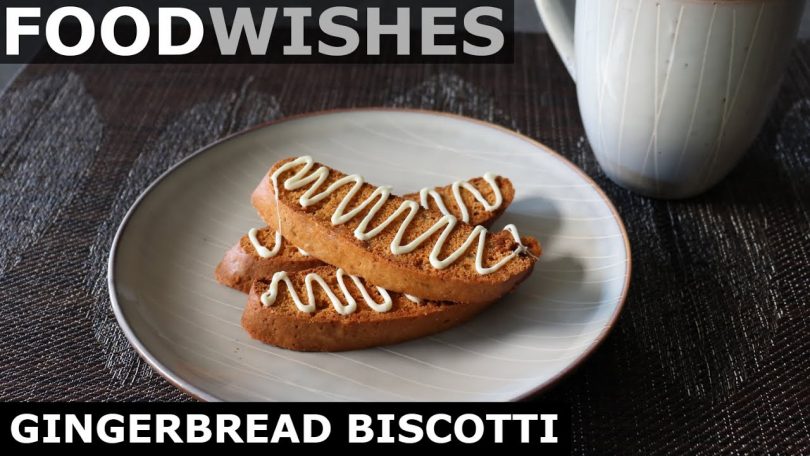 Gingerbread Biscotti – Food Wishes
